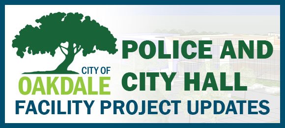 Graphic reading "Police and City Hall Facility Project Updates" with City of Oakdale logo with background of faded image of Public Works facility rendering